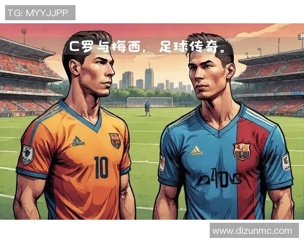 盘点全球足坛球星:从梅西到C罗的传奇之路与崛起新星 盘点全球足坛球星:从梅西到C罗的传奇之路与崛起新星